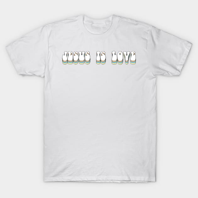 jesus is love groovy T-Shirt by mansinone3